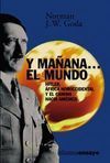 Y MAÑANA... EL MUNDO. HITLER. AFRICA NOROCCIDENTAL Y EL CAMINO