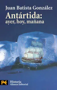 Antartida, Ayer, Hoy, Mañana