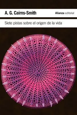 Siete Pistas Sobre el Origen de la Vida