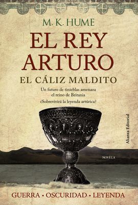 EL REY ARTURO (III). EL CÁLIZ MALDITO