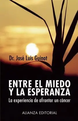 Entre el Miedo y la Esperanza: la Experiencia de Afrontar un Cáncer