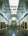 Tres Horas en el Museo del Prado