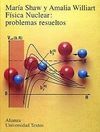 FÍSICA NUCLEAR: PROBLEMAS RESUELTOS