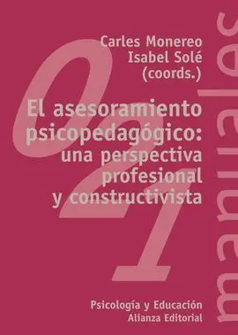 El Asesoramiento Psicopedagógico : una Perspectiva Profesional y Constructiva