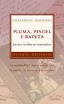 PLUMA, PINCEL Y BATUTA