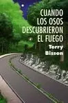 Cuando los Osos Descubrieron el Fuego