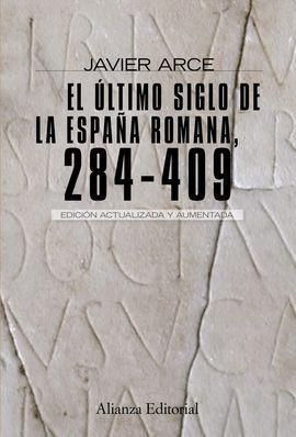 ÚLTIMO SIGLO DE LA ESPAÑA ROMANA  (284-409), EL