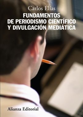 FUNDAMENTOS DEL PERIODISMO CIENTÍFICO Y DIVULGACIÓN MEDIÁTICA