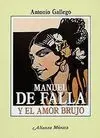 Manuel de Falla y el Amor Brujo