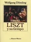 Franz Liszt y Su Tiempo