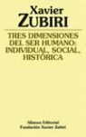 TRES DIMENSIONES DEL SER HUMANO. INDIVIDUAL, SOCIAL, HISTÓRICA