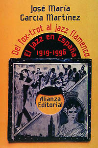 EL JAZZ EN ESPAÑA. 1919-1996