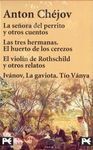 LA SEÑORA DEL PERRITO Y OTROS CUENTOS; LAS TRES HERMANAS; HUERTO DE LOS CEREZOS; ...