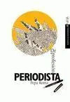 De Profesión, Periodista