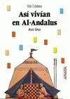 ASÍ VIVÍAN EN AL ANDALUS