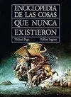 Enciclopedia de las Cosas que Nunca Existieron (Prox Edición Octubre 06)