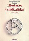 LIBERTARIOS Y SINDICALISTAS