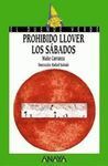 PROHIBIDO LLOVER LOS SABADOS