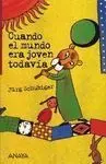Cuando el Mundo Era Joven Todavía