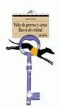 Vida de Perros y Otras Llaves