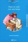 PAPÁ SE CASÓ CON UNA BRUJA