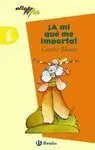 Ía mí qué me Importa!