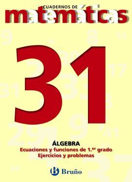 31 ECUACIONES Y FUNCIONES DE PRIMER GRADO EJERCICIOS Y PROBLEMAS