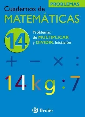 14 Problemas de Multiplicar y Dividir. Iniciación