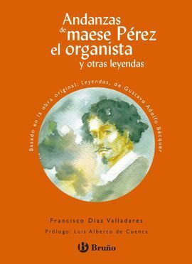 ANDANZAS DE MAESE PÉREZ EL ORGANISTA Y OTRAS LEYENDAS