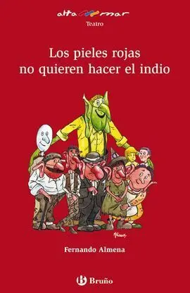 Los Pieles Rojas no Quieren Hacer el Indio