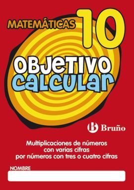 OBJETIVO CALCULAR 10 MULTIPLICACIONES DE NÚMEROS C