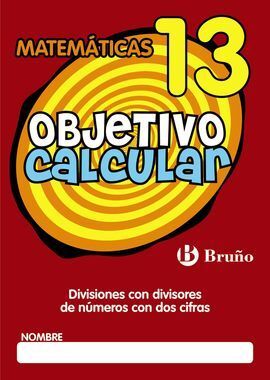 OBJETIVO CALCULAR 13 DIVISIONES CON DIVISORES DE N