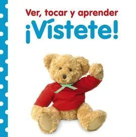 Ver, Tocar y Aprender. ¡Vístete!