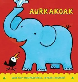 Egin Tira Eta Jolastu. Aurkakoak