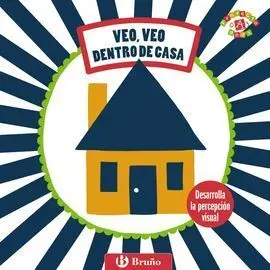 Mis Primeras Imágenes. Veo, Veo. Dentro de Casa