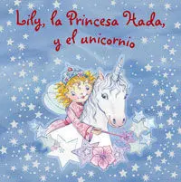 Lily, la Princesa Hada y el Unicornio