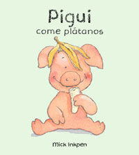 PIGUI COME PLÁTANOS