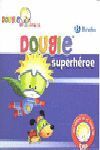 DOUGIE SUPERHÉROE
