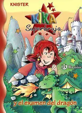 Kika Superbruja y el Examen del Dragón