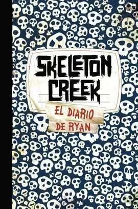 Skeleton Creek el Diario de Ryan
