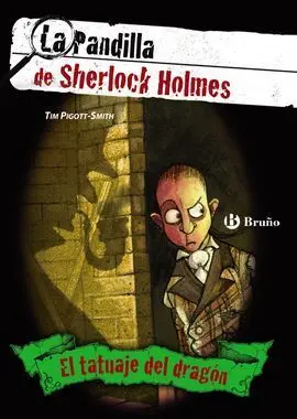 El Tatuaje del Dragón. La Pandilla de Sherlock Hol