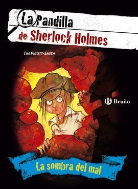LA SOMBRA DEL MAL. LA PANDILLA DE SHERLOCK HOLMES,