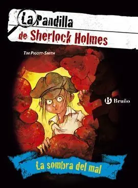 La Sombra del Mal. La Pandilla de Sherlock Holmes,
