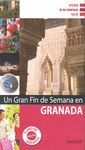 UN GRAN FIN DE SEMANA EN GRANADA