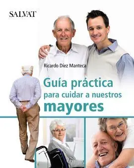 Guía Practica para Cuidar a nuestros Mayores