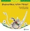 Ibuena Idea, Ratón Pérez!