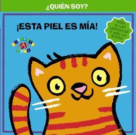 ¿QUIÉN SOY? IESTA PIEL ES MÍA!