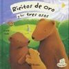 RICITOS DE ORO Y LOS TRES OSOS