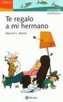 TE REGALO A MI HERMANO