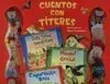 Cuentos con Títeres (Incluye 10 Títeres de Dedo)